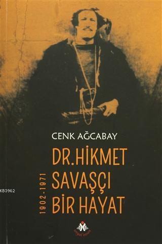 Dr. Hikmet Savaşçı Bir Hayat 1902-1971 | Cenk Ağcabay | Sosyal İnsan Y