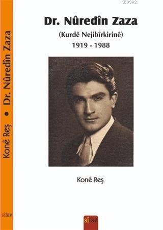 Dr. Nuredin Zaza (Kurde Nejibirkirine) 1919-1988 | Kone Reş | Sitav Ya