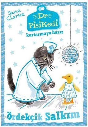 Dr. Pisikedi Kurtarmaya Hazır: Ördekçik Salkım | Jane Clarke | Pegasus