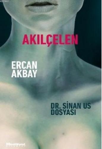 Dr. Sinan Us Dosyası | Ercan Akbay | Oğlak Yayınları