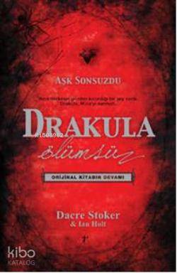 Drakula; Ölümsüz - Aşk Sonsuzdu | Dacre Stoker | Artemis Yayınları