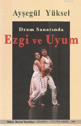 Dram Sanatında Ezgi ve Uyum | Ayşegül Yüksel | Mitos Boyut Yayınları