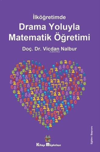 Drama Oyunlarıyla Matematik Öğretimi - İlköğretimde | Vicdan Nalbur | 