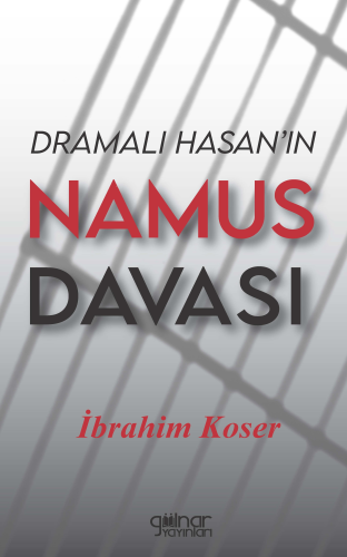 Dramalı Hasan’ın Namus Davası | İbrahim Koser | Gülnar Yayınları