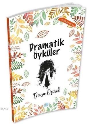 Dramatik Öyküler | Derya Öztürk | Maviçatı Yayınları