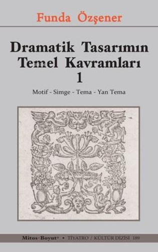 Dramatik Tasarımın Temel Kavramları 1 - Motif Simge Tema Yan Tema | Fu