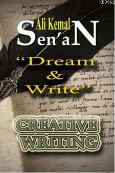 Dream & Write | Ali Kemal Senan | Zinde Yayınevi