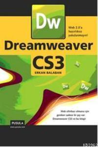 Dreamweaver CS3; WEB 2.0'A Hazırlıksız Yakalanmayın! | Erkan Balaban |