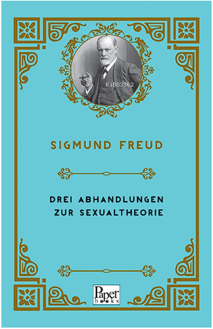 Drei Abhandlungen Zur Sexualtheorie | Sigmund Freud | Paper Books