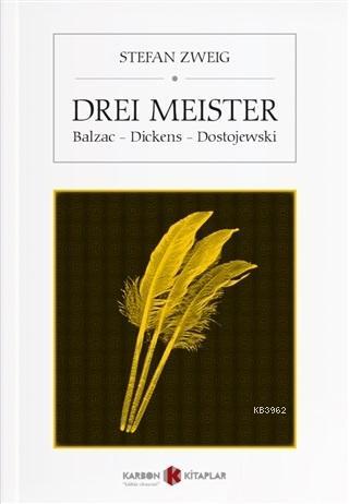 Drei Meister; Balzac - Dickens - Dostojewski | Stefan Zweig | Karbon K