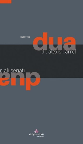 Dua | Alexis Carrel | Erguvan Yayınevi