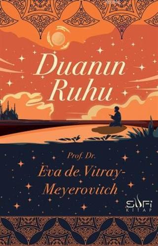 Duanın Ruhu | Eva De Vitray-Meyerovitch | Sufi Kitap