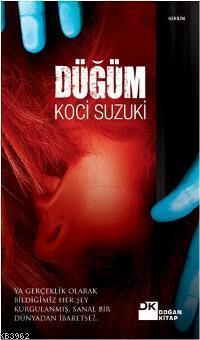 Düğüm | Koci Suzuki | Doğan Kitap