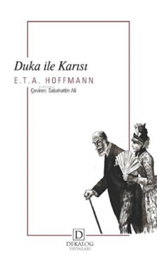 Duka İle Karısı | E. T. A. Hoffmann | Dekalog Yayınları