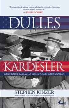 Dulles Kardeşler; John Foster Dulles Allen Dulles ve Gizli Dünya Savaş