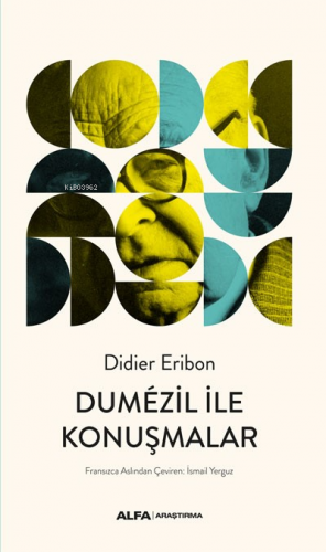 Dumézil İle Konuşmalar | Didier Eribon | Alfa Basım Yayım Dağıtım