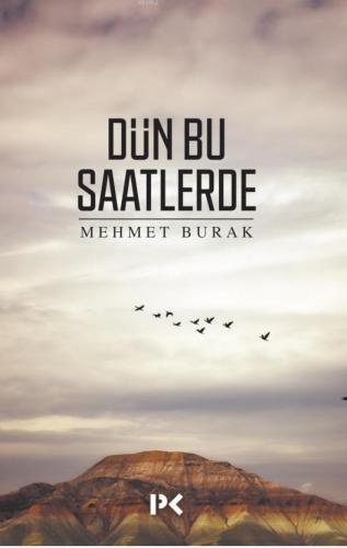 Dün Bu Saatlerde | Mehmet Burak | Profil Yayıncılık