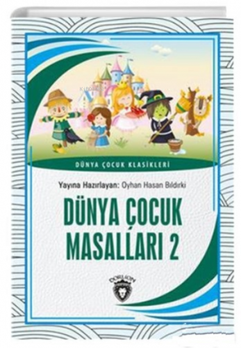 Dünya Çocuk Masalları 2 | Oyhan Hasan Bıldırki | Dorlion Yayınevi