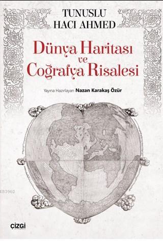 Dünya Haritası ve Coğrafya Risalesi | Tunuslu Hacı Ahmed | Çizgi Kitab