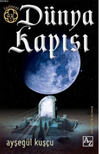 Dünya Kapısı | Ayşegül Kuşçu | Az Kitap