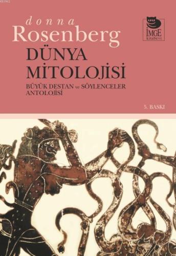 Dünya Mitolojisi | Donna Rosenberg | İmge Kitabevi Yayınları