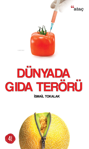 Dünyada Gıda Terörü | İsmail Tokalak | Ataç Yayınları