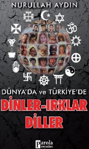 Dünyada Ve Türkiye'de Dinler Irklar Diller | Nurullah Aydın | Parola Y