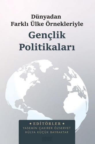 Dünyadan Farklı Ülke Örnekleriyle Gençlik Politikaları | Yasemin Çakır