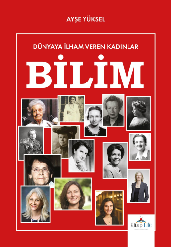 Dünyaya İlham Veren Kadınlar Bilim | Ayşe Yüksel | Kitap Life Yayınevi