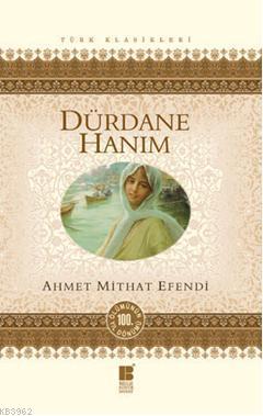 Dürdane Hanım | Ahmet Mithat Efendi | Bilge Kültür Sanat