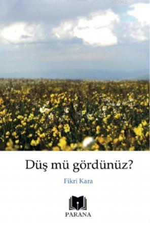 Düş mü gördünüz? | Fikriye Kara | Parana Yayınları