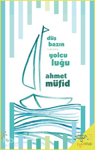 Düşbazın Yolculuğu | Ahmet Müfid | h2o kitap