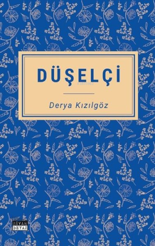 Düşelçi | Derya Kızılgöz | Siyah Beyaz Yayınları