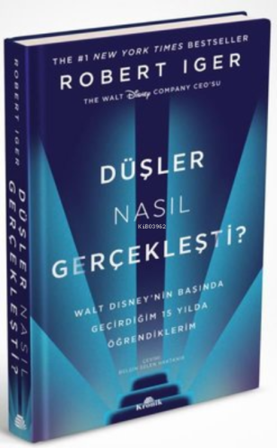 Düşler Nasıl Gerçekleşti? ;Walt Disney’nin Başında Geçirdiğim 15 Yılda