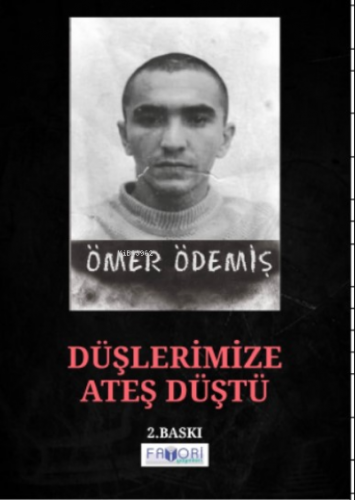 Düşlerimize Ateş Düştü | Ömer Ödemiş | Favori Yayınları