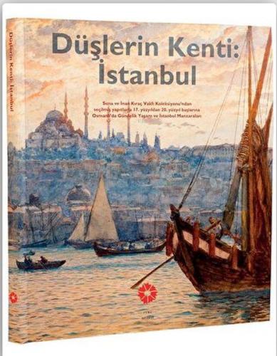 Düşlerin Kenti İstanbul | Kolektif | Pera Müzesi Yayınları