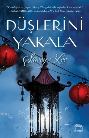 Düşlerini Yakala | Stacey Lee | Yabancı Yayınları