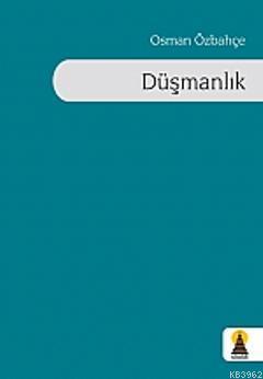 Düşmanlık | Osman Özbahçe | Ebabil Yayıncılık