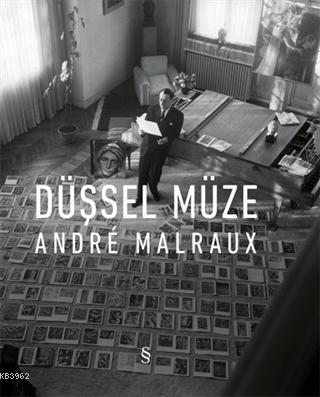 Düşsel Müze (Ciltli) | Andre Malraux | Everest Yayınları