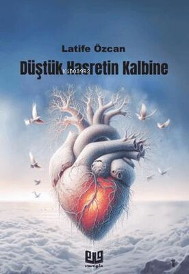 Düştük Hasretin Kalbine | Latife Özcan | Vaveyla Yayıncılık