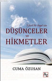 Düşünceler ve Hikmetler; Güzel Bir Hayal İçin | Cuma Özusan | Az Kitap