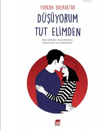 Düşüyorum Tut Elimden | Furkan Bayraktar | Pay Kitap