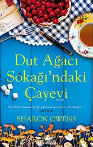 Dut Ağacı Sokağı'ndaki Çayevi | Sharon Owens | Pegasus Yayıncılık