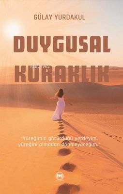 Duygusal Kuraklık | Gülay Yurdakul | Siyah Beyaz Yayınları