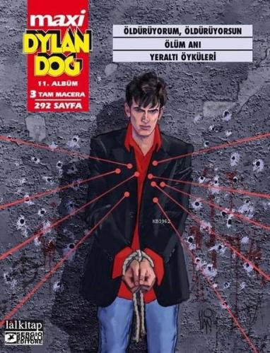 Dylan Dog Maxi Albüm 11 - Öldürüyorum, Öldürüyorsun | Giovanni Di Greg