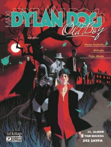 Dylan Dog Maxi Albüm 26 - Herşey Kayboldu - Matruşka - Dağın Altında |