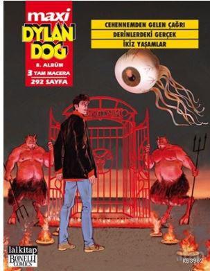 Dylan Dog Maxi Albüm 8; Cehennemden Gelen Çağrı | Paola Barbato | Lal 