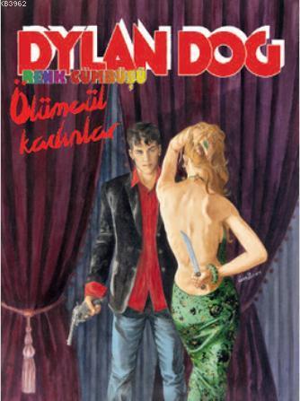 Dylan Dog Renk Cümbüşü - Ölümcül Kadınlar 6 | Vanna Vinci | Hoz Comics