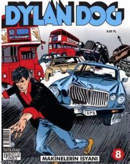 Dylan Dog Sayı 8 - Makinelerin İsyanı | Claudio Chiaverotti | Lal Kita