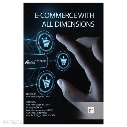 E-Commerce With All Dimensions | Gülçin Yıldırım | Gazi Kitabevi